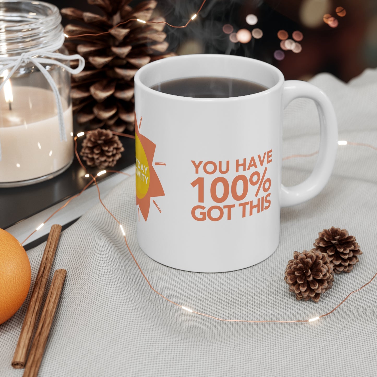 You have 100% Got This Mug (11oz) - North America Shipping